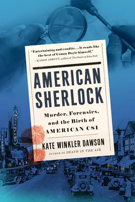 Sherlock américain : Meurtre, médecine légale et naissance de la police scientifique américaine - American Sherlock: Murder, Forensics, and the Birth of American Csi