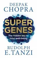 Super Gènes - La clé cachée du bien-être total - Super Genes - The hidden key to total well-being