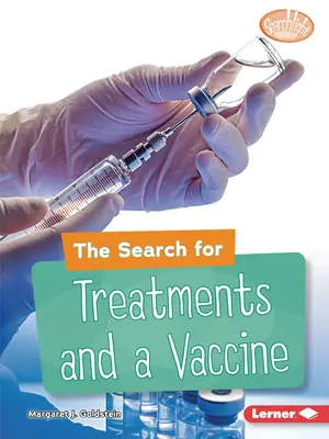 La recherche de traitements et d'un vaccin - The Search for Treatments and a Vaccine