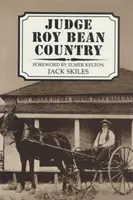 Le pays du juge Roy Bean - Judge Roy Bean Country