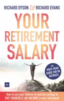 Votre salaire à la retraite - Comment utiliser l'épargne retraite de toute une vie pour vous verser un revenu à la retraite ? - Your Retirement Salary - How to use your lifetime of pension savings to pay yourself an income in your retirement