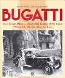 Bugatti - Les voitures de tourisme à 8 cylindres 1920-34 : Les voitures de tourisme à 8 cylindres 1920-1934 - Types 28, 30, 38, 38a, 44 & 49 - Bugatti - The 8-Cylinder Touring Cars 1920-34: The 8-Cylinder Touring Cars 1920-1934 - Types 28, 30, 38, 38a, 44 & 49