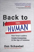 Back to Human - Comment les grands leaders créent des liens à l'ère de l'isolement - Back to Human - How Great Leaders Create Connection in the Age of Isolation