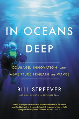 Au fond des océans : courage, innovation et aventure sous les vagues - In Oceans Deep: Courage, Innovation, and Adventure Beneath the Waves