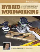 Le travail du bois hybride - Hybrid Woodworking