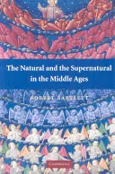 Le naturel et le surnaturel au Moyen Âge - The Natural and the Supernatural in the Middle Ages