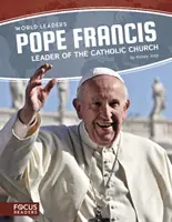 Le pape François : Chef de l'Église catholique - Pope Francis: Leader of the Catholic Church