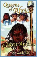 Reine Amina de Zaria : Reines d'Afrique Livre 1 - Queen Amina of Zaria: Queens of Africa Book 1