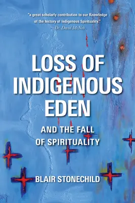 La perte de l'éden autochtone et la chute de la spiritualité - Loss of Indigenous Eden and the Fall of Spirituality