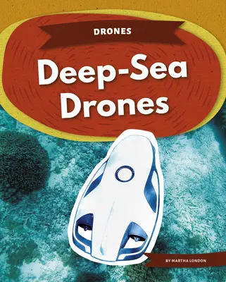 Drones de haute mer - Deep-Sea Drones