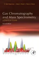 Chromatographie en phase gazeuse et spectrométrie de masse : Un guide pratique - Gas Chromatography and Mass Spectrometry: A Practical Guide