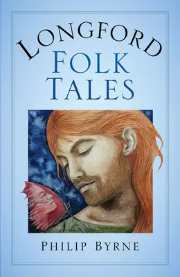 Contes populaires de Longford - Longford Folk Tales