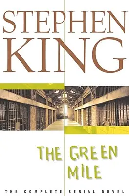 The Green Mile : L'intégrale des romans en série - The Green Mile: The Complete Serial Novel