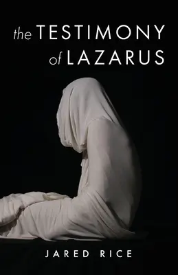 Le témoignage de Lazare - The Testimony of Lazarus