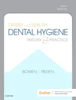 Darby et Walsh Hygiène dentaire - Théorie et pratique - Darby and Walsh Dental Hygiene - Theory and Practice