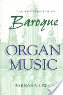 L'enregistrement de la musique d'orgue baroque - The Registration of Baroque Organ Music