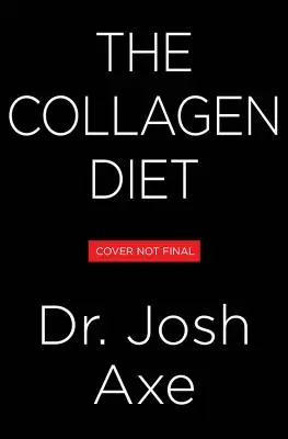 Le régime au collagène : Un plan de 28 jours pour une perte de poids durable, une peau éclatante, une excellente santé intestinale et un corps plus jeune. - The Collagen Diet: A 28-Day Plan for Sustained Weight Loss, Glowing Skin, Great Gut Health, and a Younger You