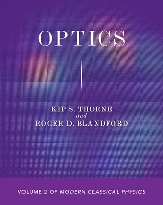 Optique : Volume 2 de la physique classique moderne - Optics: Volume 2 of Modern Classical Physics