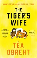 Tiger's Wife - Lauréat du Prix Orange de la fiction et best-seller du New York Times - Tiger's Wife - Winner of the Orange Prize for Fiction and New York Times bestseller