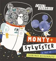 Monty et Sylvester, une histoire d'astronautes au quotidien - Monty and Sylvester a Tale of Everyday Astronauts