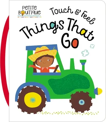 Touchez et sentez les choses qui vont - Touch and Feel Things That Go