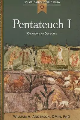 Pentateuque I : Création et alliance - Pentateuch I: Creation and Covenant