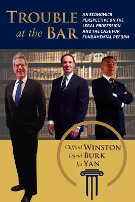 Trouble at the Bar : Une perspective économique sur la profession juridique et la nécessité d'une réforme fondamentale - Trouble at the Bar: An Economics Perspective on the Legal Profession and the Case for Fundamental Reform