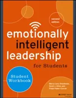 Leadership émotionnellement intelligent pour les étudiants : Manuel de l'élève - Emotionally Intelligent Leadership for Students: Student Workbook