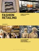 La vente au détail de la mode : Une approche multicanal - Fashion Retailing: A Multi-Channel Approach