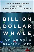 Billion Dollar Whale - L'homme qui a trompé Wall Street, Hollywood et le monde entier - Billion Dollar Whale - The Man Who Fooled Wall Street, Hollywood, and the World