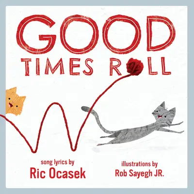 Les bons moments roulent : Un livre d'images pour enfants - Good Times Roll: A Children's Picture Book