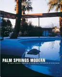 Palm Springs Modern : Maisons dans le désert californien - Palm Springs Modern: Houses in the California Desert