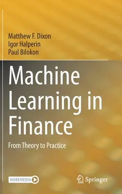 L'apprentissage automatique en finance : De la théorie à la pratique - Machine Learning in Finance: From Theory to Practice