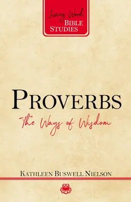 Proverbes : Les voies de la sagesse - Proverbs: The Ways of Wisdom