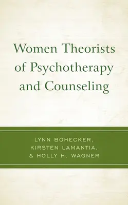 Théoriciennes de la psychothérapie et du conseil - Women Theorists of Psychotherapy and Counseling