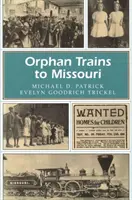 Les trains d'orphelins du Missouri, 1 - Orphan Trains to Missouri, 1