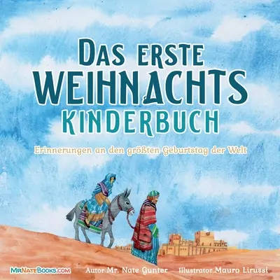 Le premier livre de Noël pour enfants (allemand) : Se souvenir du plus grand anniversaire du monde - The First Christmas Children's Book (German): Remembering the World's Greatest Birthday