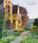 Jardins secrets des Cotswolds - Secret Gardens of the Cotswolds