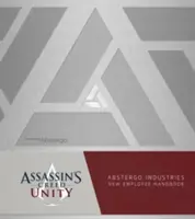 Assassin's Creed Unity : Abstergo Entertainment : Manuel de l'employé - Assassin's Creed Unity: Abstergo Entertainment: Employee Handbook