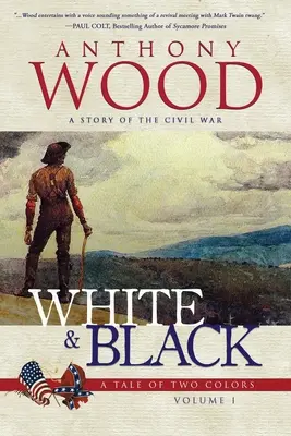 Blanc et noir : Une histoire de la guerre civile - White & Black: A Story of the Civil War