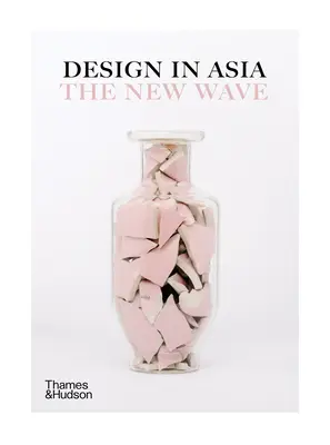 Le design en Asie : La nouvelle vague - Design in Asia: The New Wave
