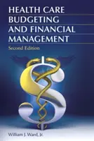 Budgétisation et gestion financière des soins de santé - Health Care Budgeting and Financial Management