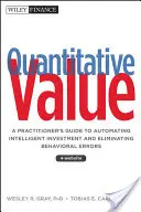 Quantitative Value - A Practitioner's Guide to Automating Intelligent Investment and Eliminating Behavioral Errors + Web Site