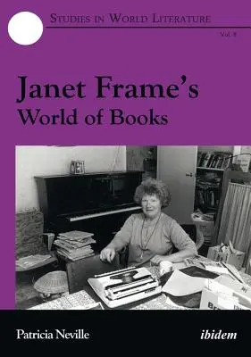 Le monde des livres de Janet Frame - Janet Frame's World of Books