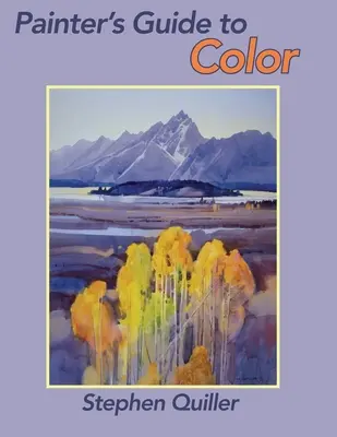 Guide de la couleur pour les peintres (dernière édition) - Painter's Guide to Color (Latest Edition)