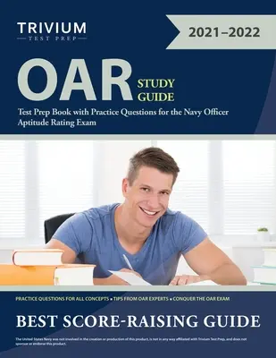 Guide d'étude OAR : Test Prep Book with Practice Questions for the Navy Officer Aptitude Rating Exam (Livre de préparation à l'examen et questions pratiques pour l'examen d'aptitude des officiers de marine) - OAR Study Guide: Test Prep Book with Practice Questions for the Navy Officer Aptitude Rating Exam