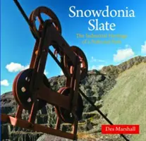 Compact Wales : L'ardoise de Snowdonia - L'histoire avec des photos - Compact Wales: Snowdonia Slate - The Story with Photographs