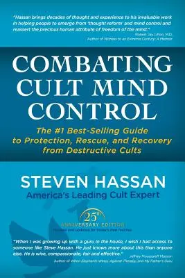 Combattre le contrôle mental des sectes : Le guide de protection, de sauvetage et de rétablissement contre les sectes destructrices, best-seller n°1 - Combating Cult Mind Control: The #1 Best-Selling Guide to Protection, Rescue, and Recovery from Destructive Cults