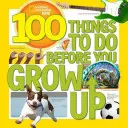 100 choses à faire avant d'être grand - 100 Things to Do Before You Grow Up