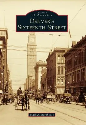 La seizième rue de Denver - Denver's Sixteenth Street